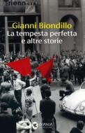 Ebook La tempesta perfetta e altre storie di Gianni Biondillo edito da Guanda