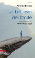 Ebook La bellezza del limite di Antonio Busato edito da Edizioni Messaggero Padova