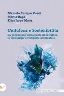 Ebook Cellulosa e Sostenibilità di Conti Marcelo Enrique, Rapa Mattia, Matta Elias Jorge edito da Edizioni Nuova Cultura