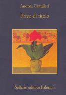 Ebook Privo di titolo di Andrea Camilleri edito da Sellerio Editore