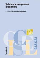 Ebook Valutare le competenze linguistiche di AA. VV. edito da Franco Angeli Edizioni
