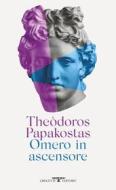 Ebook Omero in ascensore di Theòdoros Papakostas edito da Crocetti
