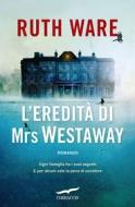 Ebook L'eredità di Mrs Westaway di Ruth Ware edito da Corbaccio