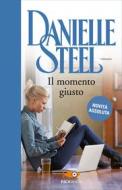 Ebook Il momento giusto di Steel Danielle edito da Sperling & Kupfer