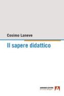 Ebook Il sapere didattico di Laneve Cosimo edito da Armando Editore