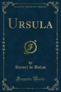 Ebook Ursula di Honoré de Balzac edito da Forgotten Books