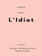 Ebook L'Idiot di Fiodor Mikhaïlovitch Dostoïevski edito da Books on Demand