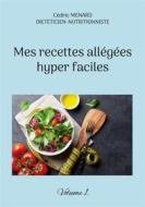 Ebook Mes recettes allégées hyper faciles. di Cédric Menard edito da Books on Demand