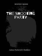 Ebook The shooting party di Anton Pavlovich Chekhov edito da Librorium Editions
