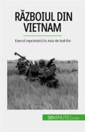 Ebook R?zboiul din Vietnam di Mylène Théliol edito da 50Minutes.com (RO)