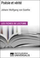 Ebook Poésie et vérité de Goethe di Encyclopaedia Universalis edito da Encyclopaedia Universalis