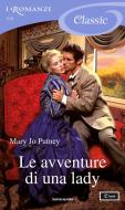 Ebook Le avventure di una lady (I Romanzi Classic) di Putney Mary Jo edito da Mondadori