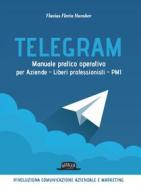 Ebook Telegram di Flavius Florin Harabor edito da Dario Flaccovio Editore