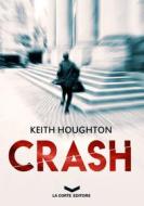 Ebook CRASH di Houghton Keith edito da La Corte Editore