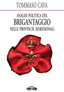 Ebook Analisi politica del brigantaggio nelle provincie meridionali di Tommaso Cava edito da Edizioni Trabant
