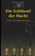 Ebook Die Schlüssel der Macht di Marten Steppat edito da Books on Demand