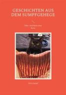 Ebook Geschichten aus dem Sumpfgehege di Silvia Sumpf edito da Books on Demand