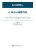 Ebook Crimini ambientali di Alessia Maniccia edito da Wolters Kluwer Italia
