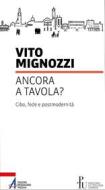 Ebook Ancora a tavola? di Vito Mignozzi edito da Edizioni Messaggero Padova
