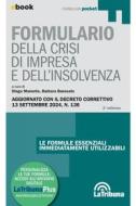 Ebook Formulario della crisi di impresa e dell'insolvenza di Diego Manente, Barbara Baessato edito da Casa Editrice La Tribuna