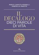 Ebook Decalogo Il Decalogo di Gabriella Maestri, MARCO CASSUTO MORSELLI edito da Castelvecchi