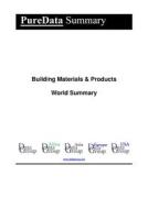 Ebook Building Materials & Products World Summary di Editorial DataGroup edito da DataGroup / Data Institute