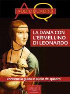Ebook La dama con l’ermellino di Leonardo Da Vinci di Federica Melis edito da Area51 Publishing