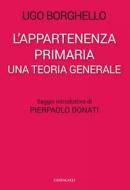 Ebook L’appartenenza primaria di Ugo Borghello edito da Edizioni Cantagalli