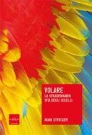 Ebook Volare di Strycker Noah edito da Codice Edizioni