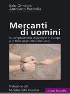 Ebook Mercanti di uomini di Italo Ormanni, Aureliano Pacciolla edito da Laurus Robuffo