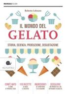 Ebook Il mondo del gelato di Roberto Lobrano edito da Slow Food Editore