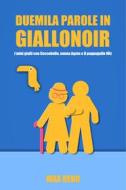 Ebook Duemila parole in giallonoir di Reno Max edito da ilmiolibro self publishing