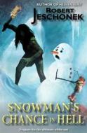 Ebook Snowman’s Chance in Hell di Robert Jeschonek edito da Pie Press