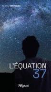 Ebook Equation 37 di Geoffrey Van Hecke edito da Weyrich