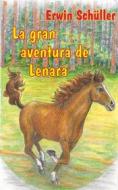 Ebook La gran aventura de Lenara di Erwin Schüller edito da Books on Demand