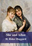 Ebook She and Allan di H. Rider Haggard edito da Freeriver Publishing