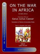 Ebook On The War In Africa di Gaius Julius Caesar edito da Tektime
