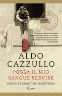 Ebook Possa il mio sangue servire di Cazzullo Aldo edito da BUR