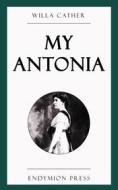 Ebook My Antonia di Willa Cather edito da Endymion Press