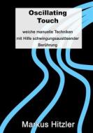 Ebook Oscillating Touch di Markus Hitzler edito da Books on Demand