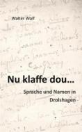 Ebook Nu klaffe dou - Sprache und Namen in Drolshagen di Walter Wolf edito da BoD - Books on Demand