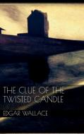 Ebook The Clue of the Twisted Candle di Edgar Wallace edito da PubMe