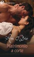 Ebook Matrimonio a corte (eLit) di Anne O'Brien edito da HaperCollins Italia