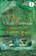 Ebook Quattro etti d'amore, grazie di Gamberale Chiara edito da Mondadori