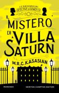 Ebook Il mistero di Villa Saturn di M.R.C. Kasasian edito da Newton Compton Editori