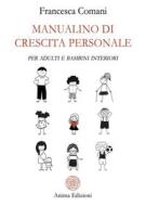 Ebook Manualino di crescita personale di Francesca Comani edito da Anima Edizioni