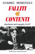 Ebook Falliti e contenti di Gianni Monduzzi edito da Gianni Monduzzi