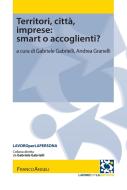Ebook Territori, città, imprese: smart o accoglienti? di AA. VV. edito da Franco Angeli Edizioni