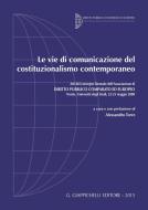 Ebook Le vie di comunicazione del costituzionalismo contemporaneo di AA. VV. edito da Giappichelli Editore