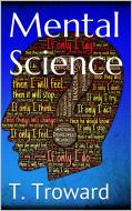 Ebook Mental Science di T. Troward edito da T. Troward